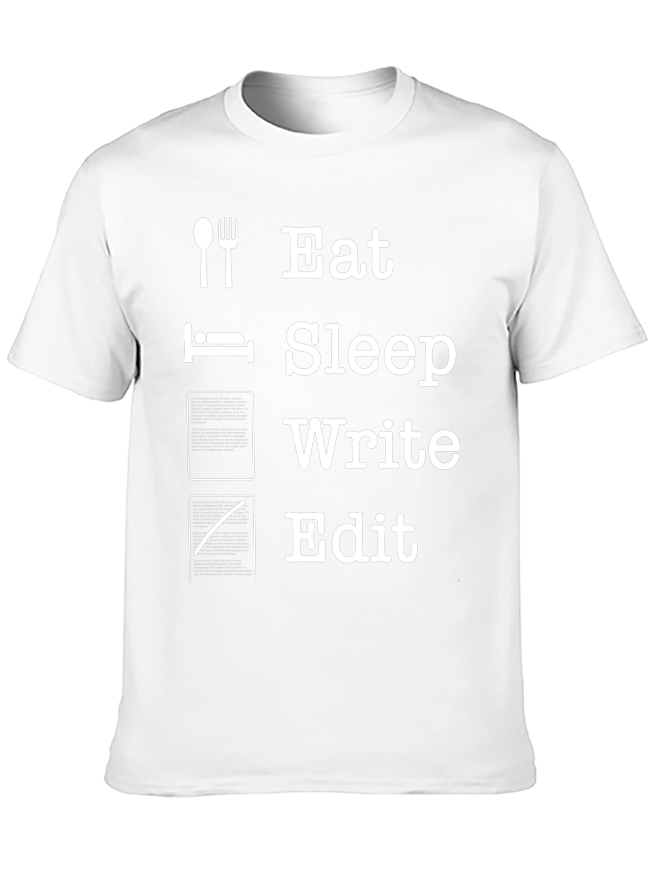 Eat Sleep Write Edit T-Shirt - Writers Life Tee
