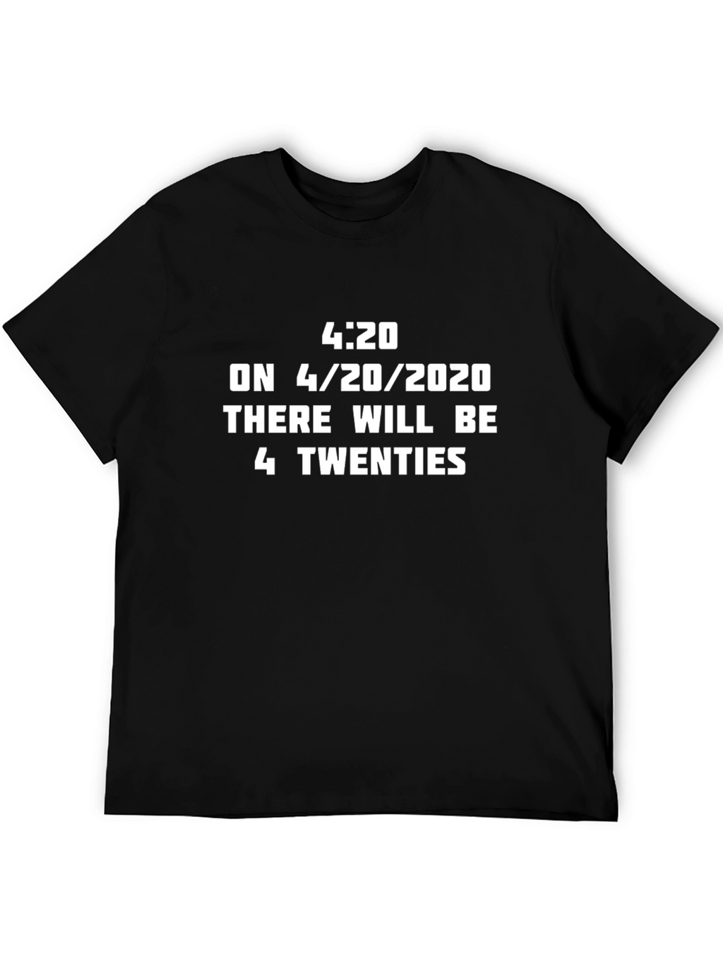 4/20 Humor T-Shirt - Limited Edition Novelty Tee