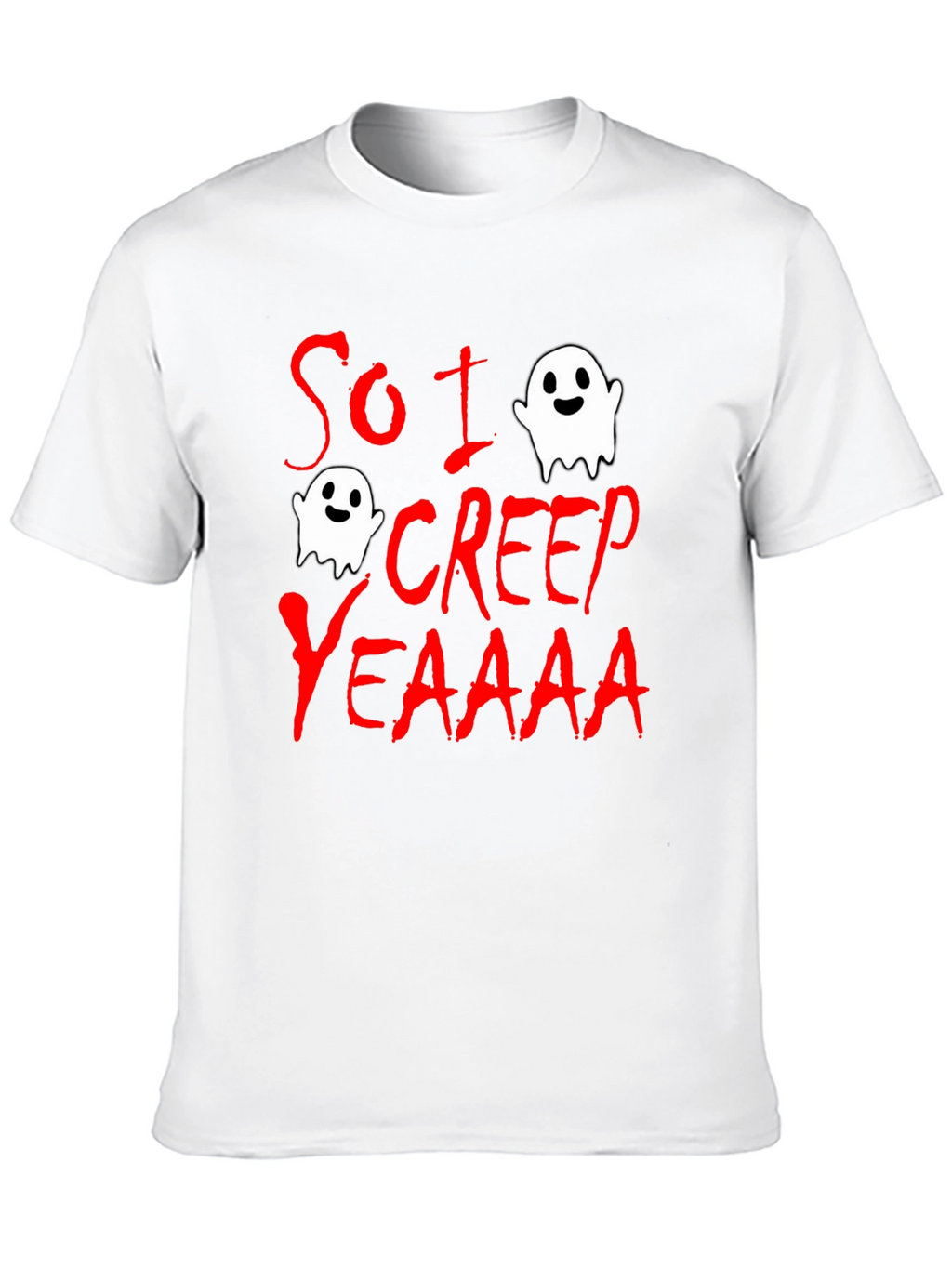 So I Creep T-Shirt - Halloween Ghost Tee
