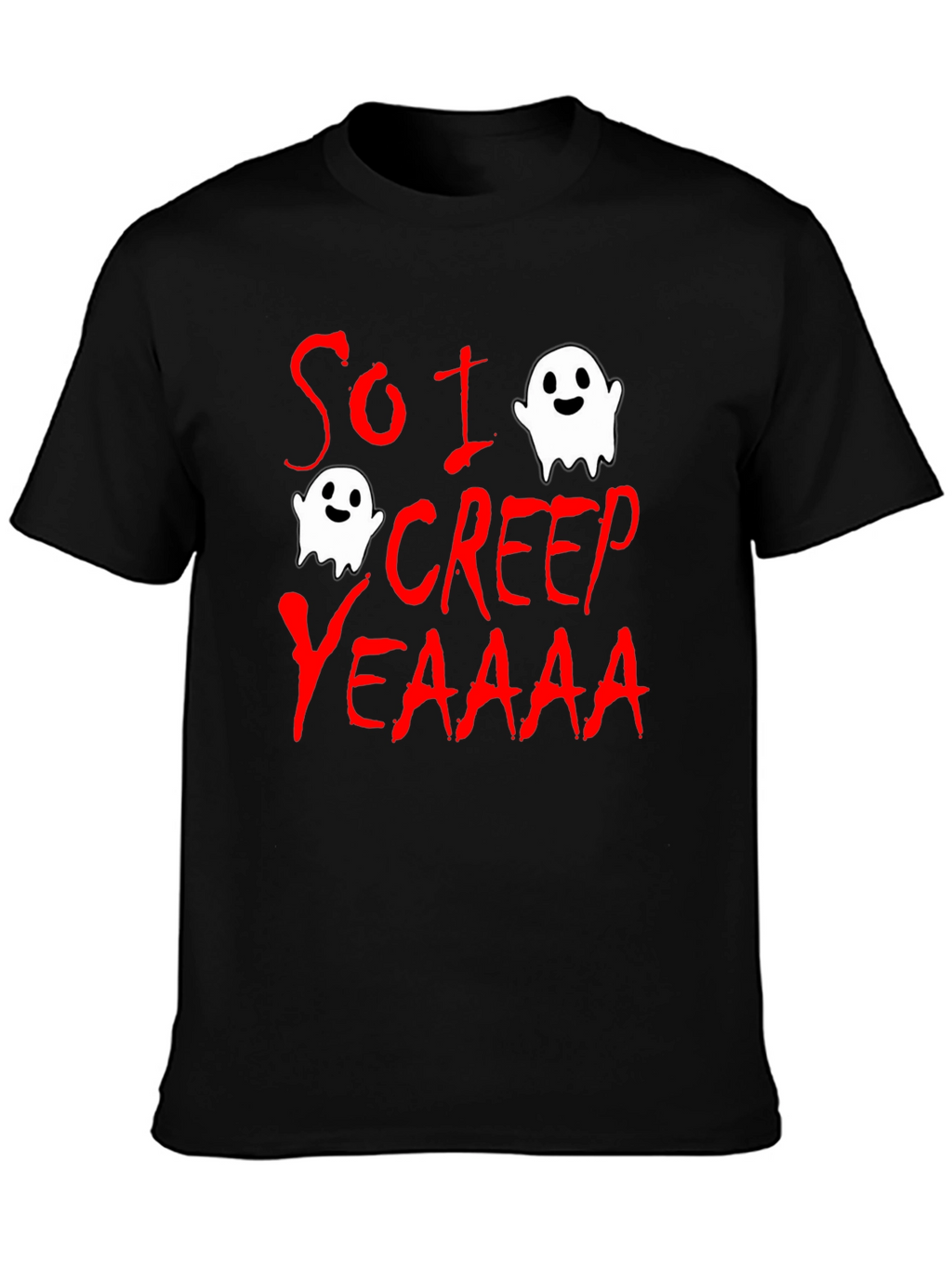So I Creep T-Shirt - Halloween Ghost Tee