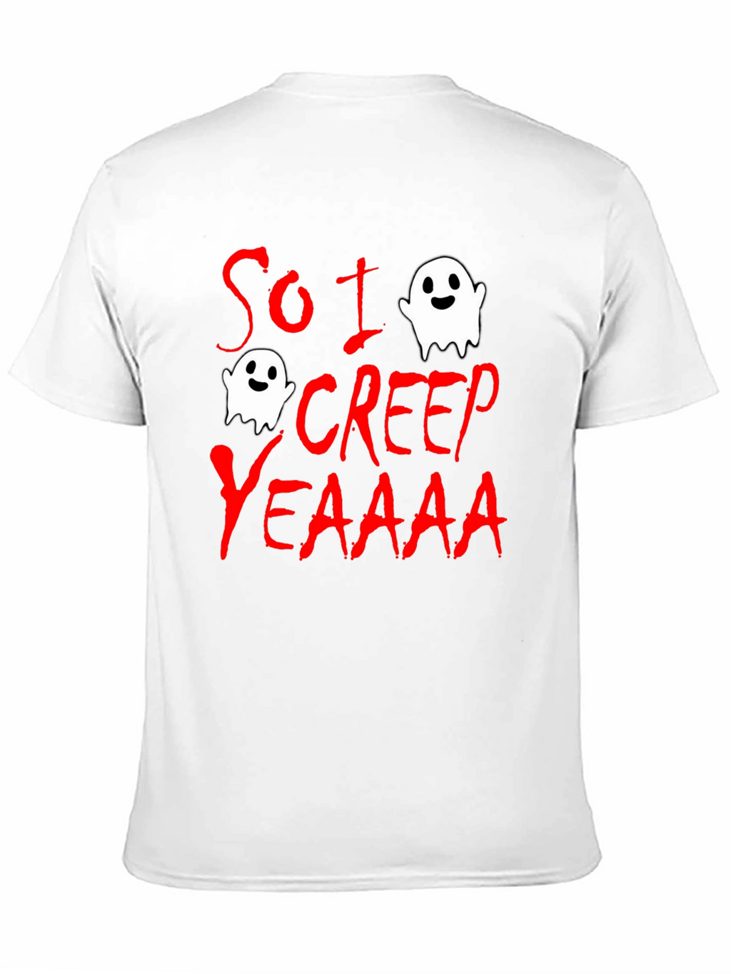 So I Creep T-Shirt - Halloween Ghost Tee