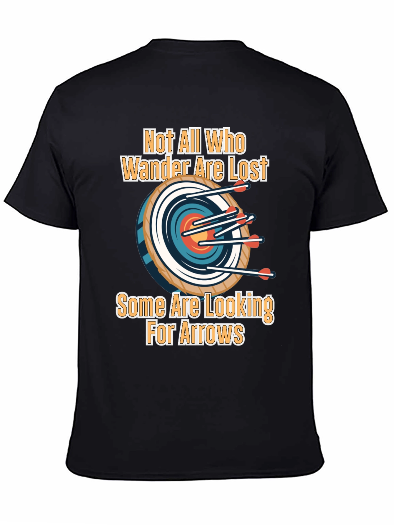 Archery T-Shirt: Not All Who Wander Are Lost