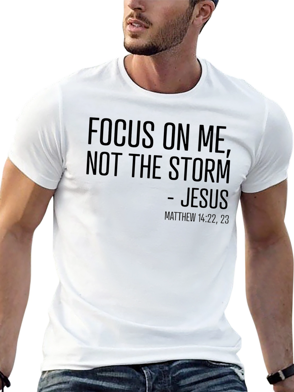 Faith T-Shirt: Focus On Me Not The Storm