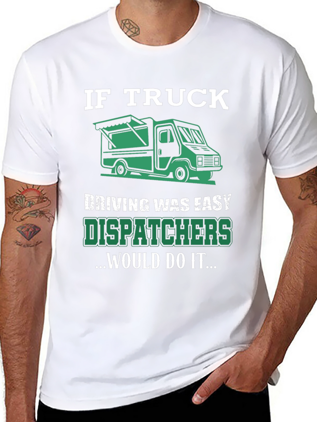 Trucker Dispatcher T-Shirt: If Truck Driving Was Easy