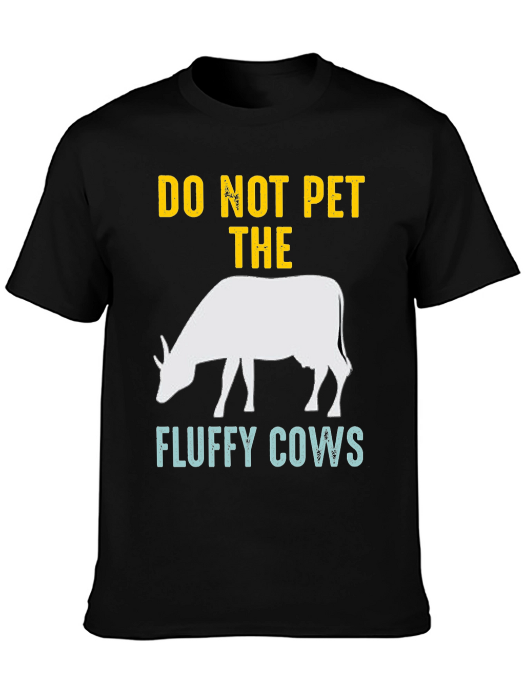 Do Not Pet The Fluffy Cows Graphic Tee