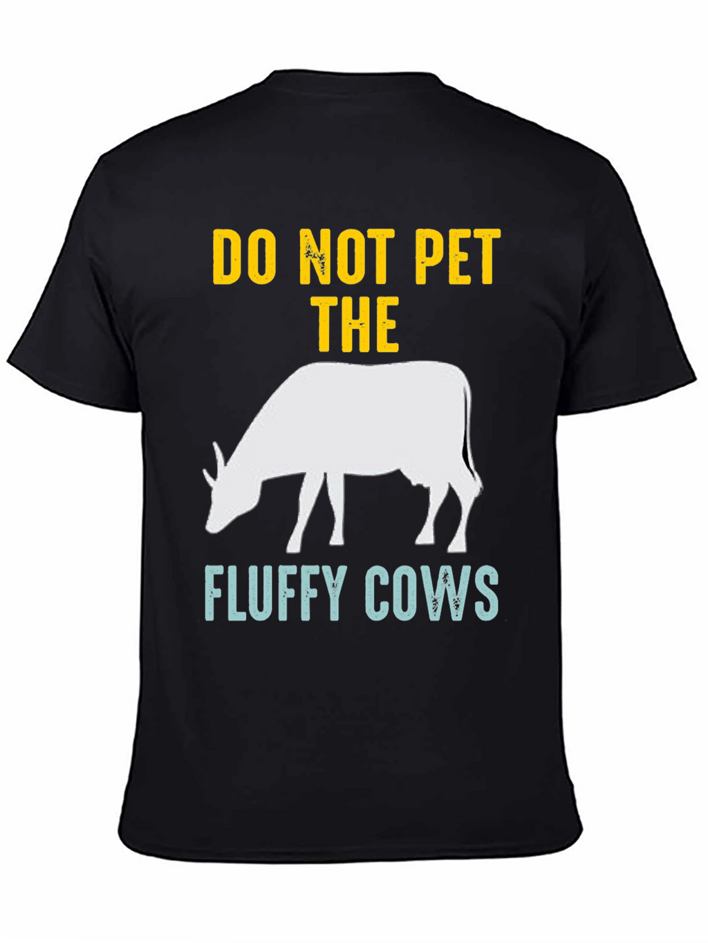 Do Not Pet The Fluffy Cows Graphic Tee