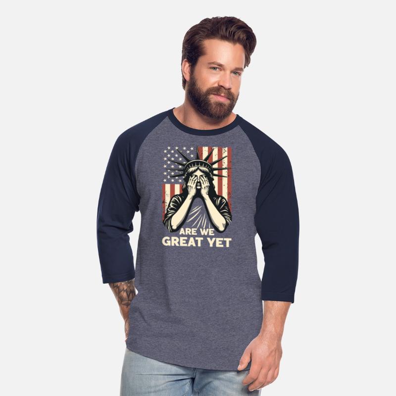 Are We Great Yet Statue of Liberty Trump America