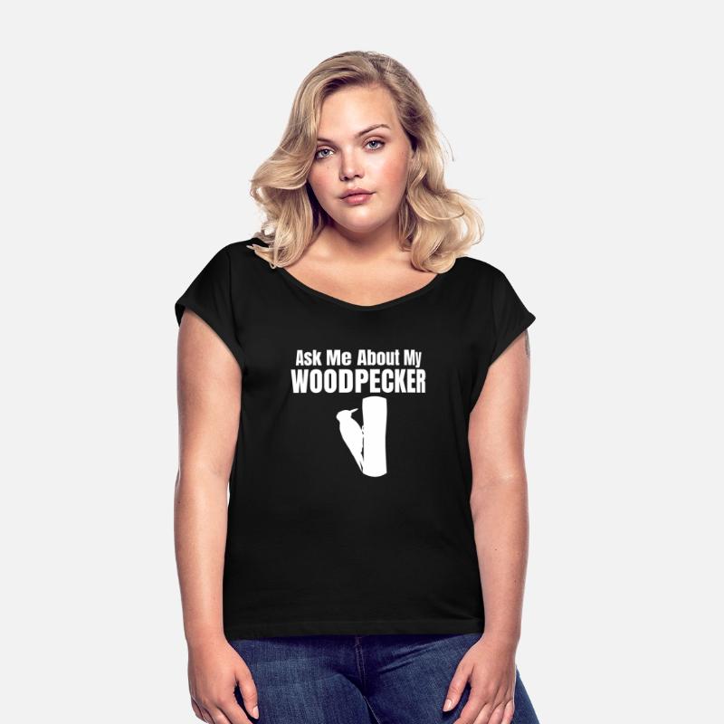 Ask Me About My Woodpecker Birdwatcher