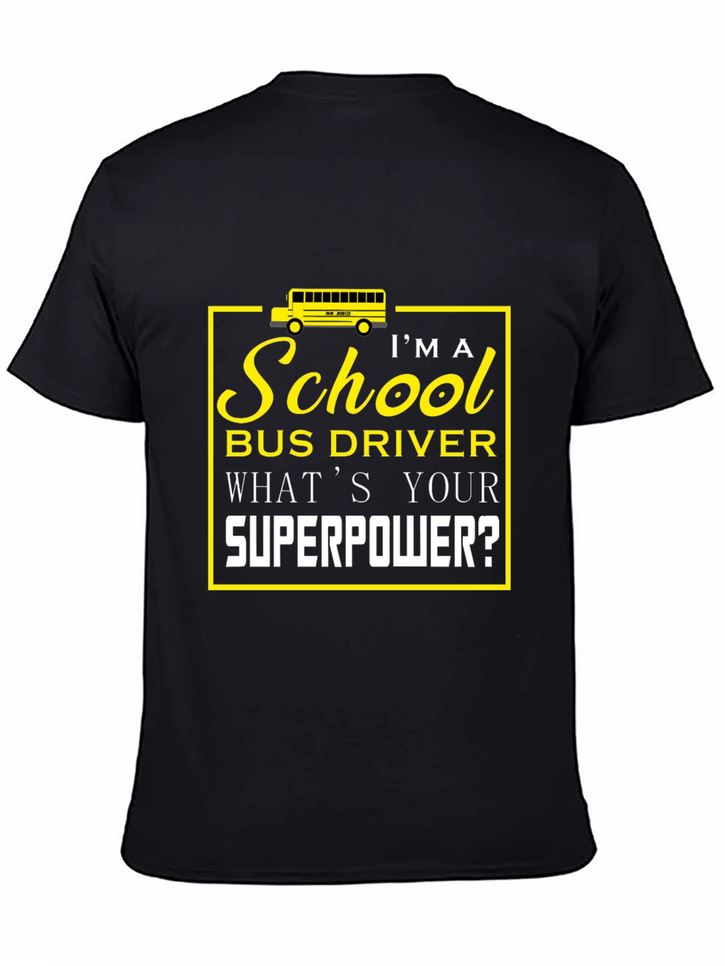 School Bus Driver Superpower Black Graphic T-Shirt