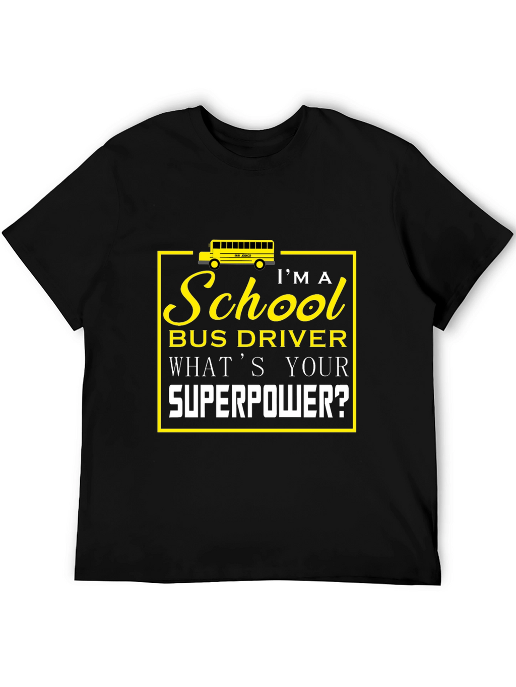 School Bus Driver Superpower Black Graphic T-Shirt