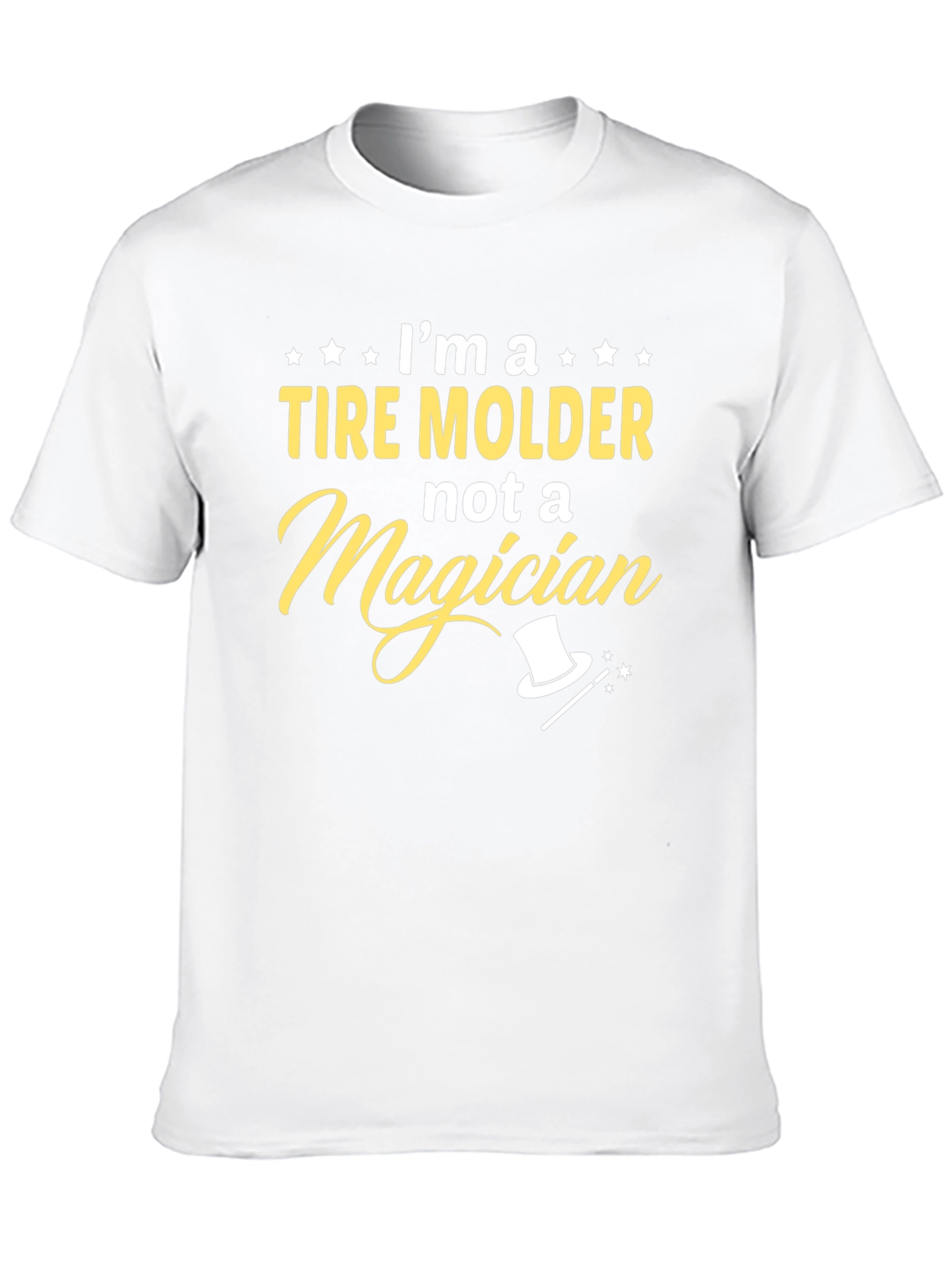 Tire Molder Not a Magician Graphic Tee