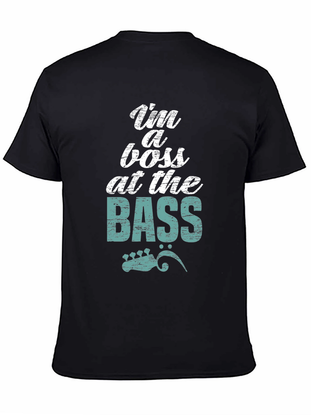 Im a Boss at the Bass Graphic T-Shirt