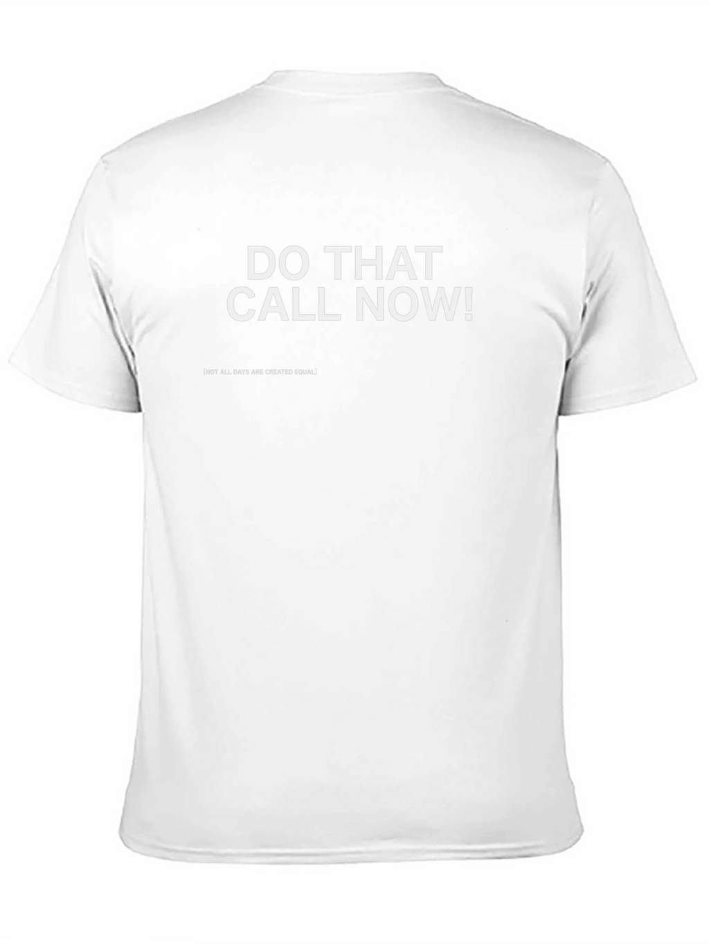 Do That Call Now! Graphic T-Shirt