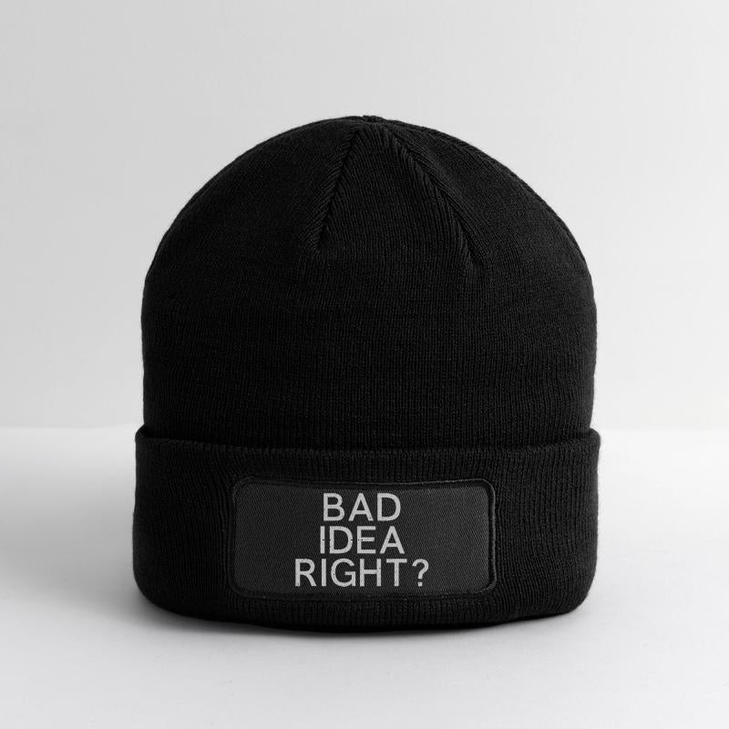Bad Idea Right
