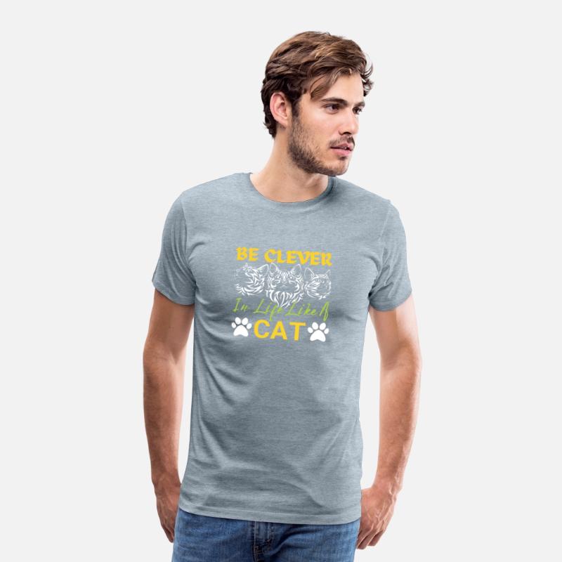 Be clever in life like a cat Animal cat's lover's