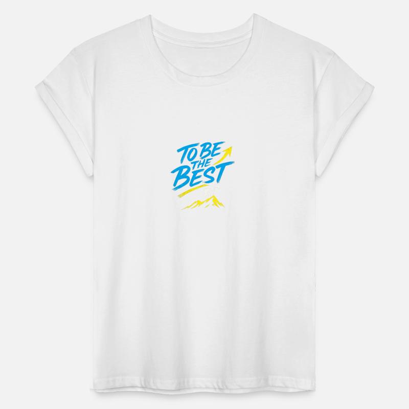 Be the best