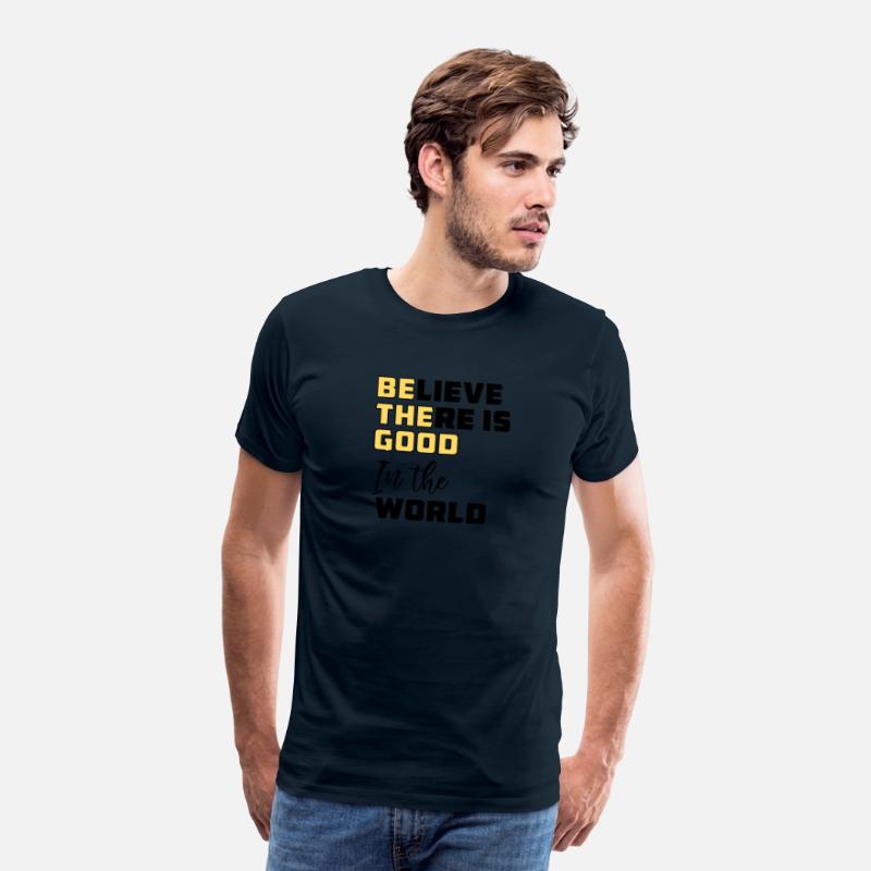 Be The Good Believe There is Good in the World