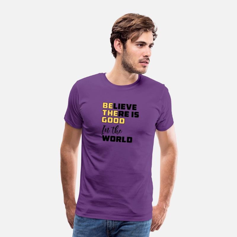 Be The Good Believe There is Good in the World