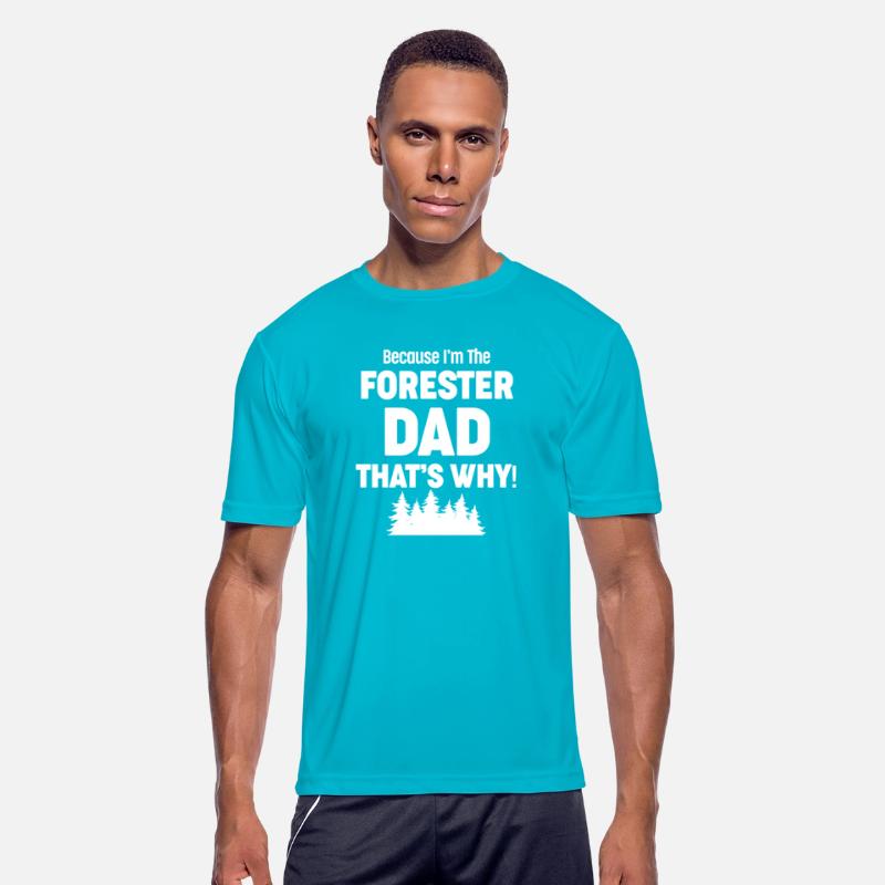 Because I'm The Forester Dad That's Why! Arborist
