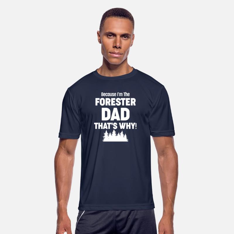 Because I'm The Forester Dad That's Why! Arborist