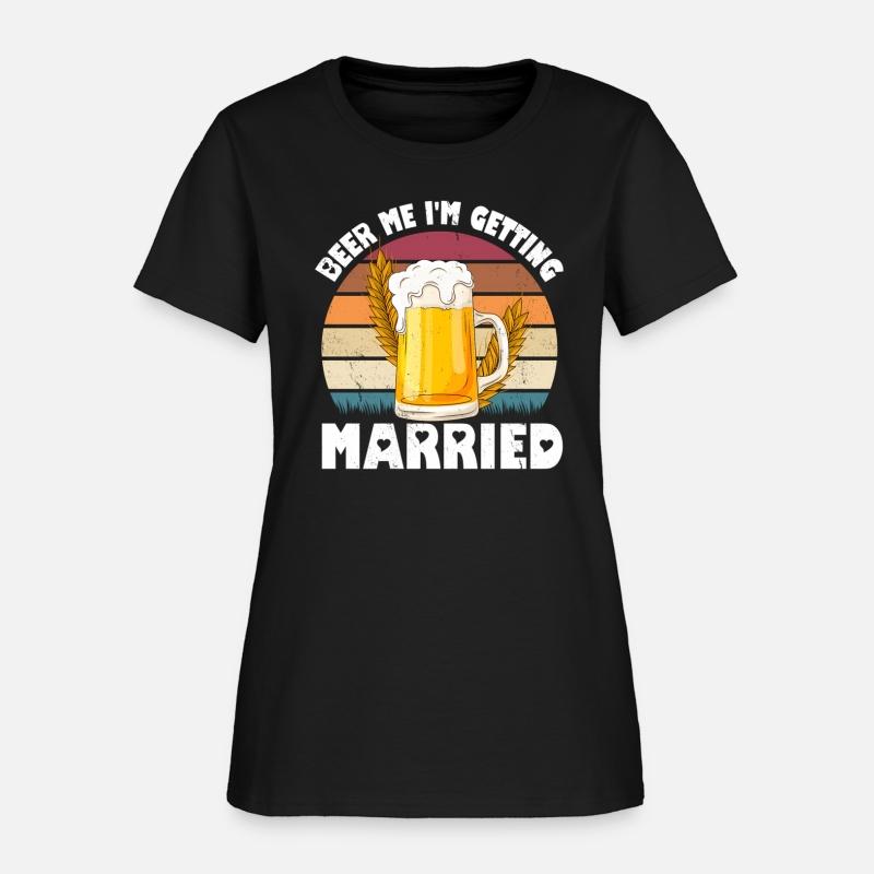 Beer Me I'M Getting Married Groom Bachelor