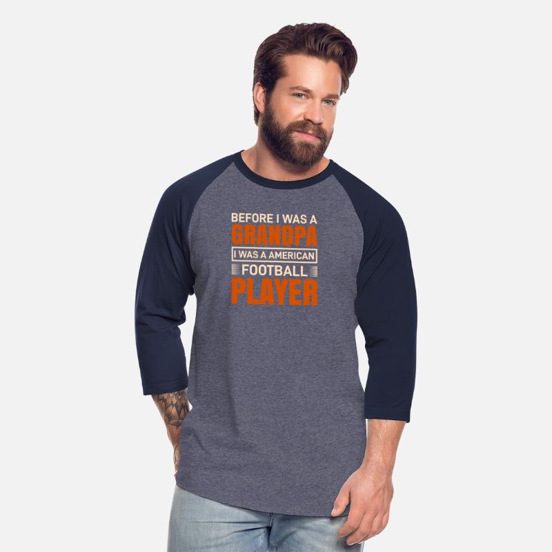 before i was a grandpa i was a american football