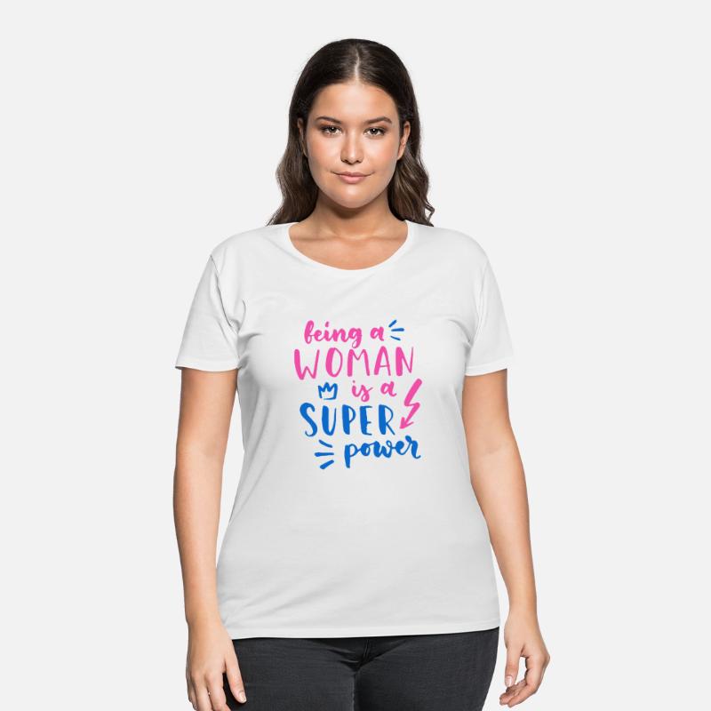 Being A Woman Is A Super Power Feminism Women