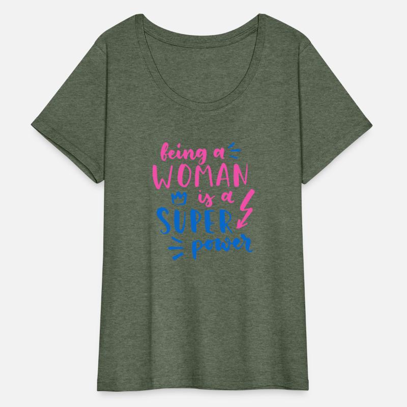 Being A Woman Is A Super Power Feminism Women