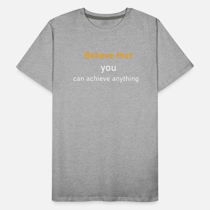 Believe that you can achieve anything