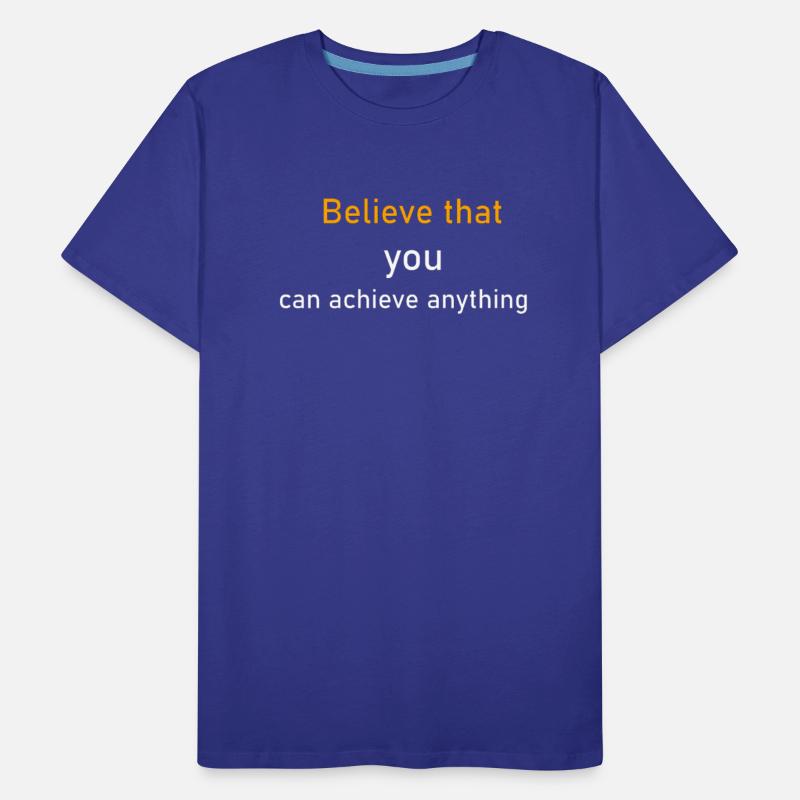 Believe that you can achieve anything