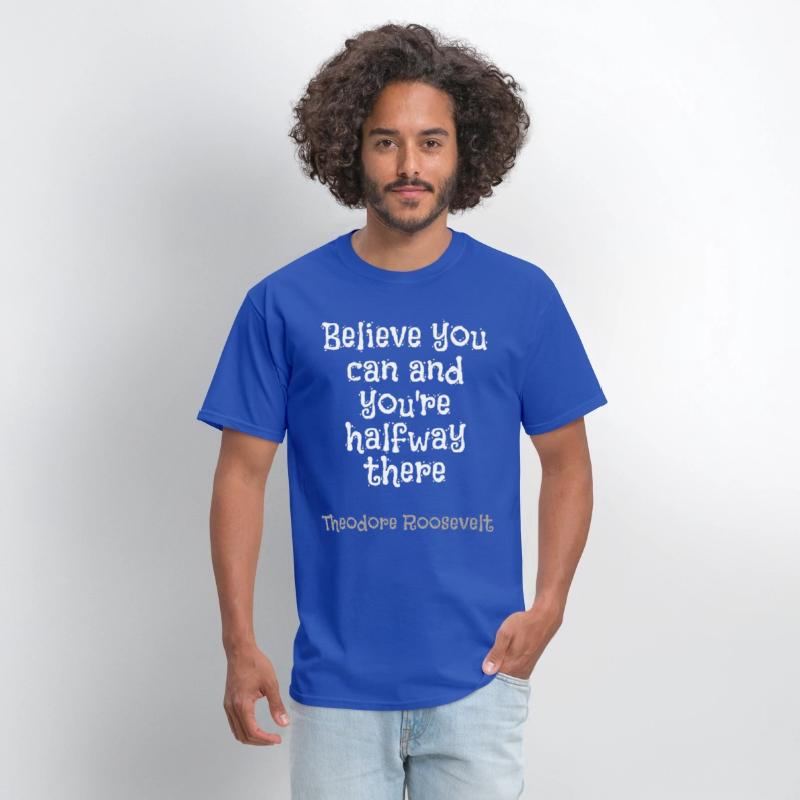 Believe you can and you're halfway there
