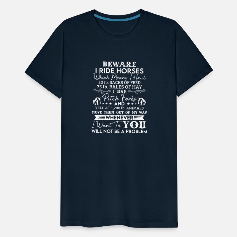 beware i ride horses which means i haul i use