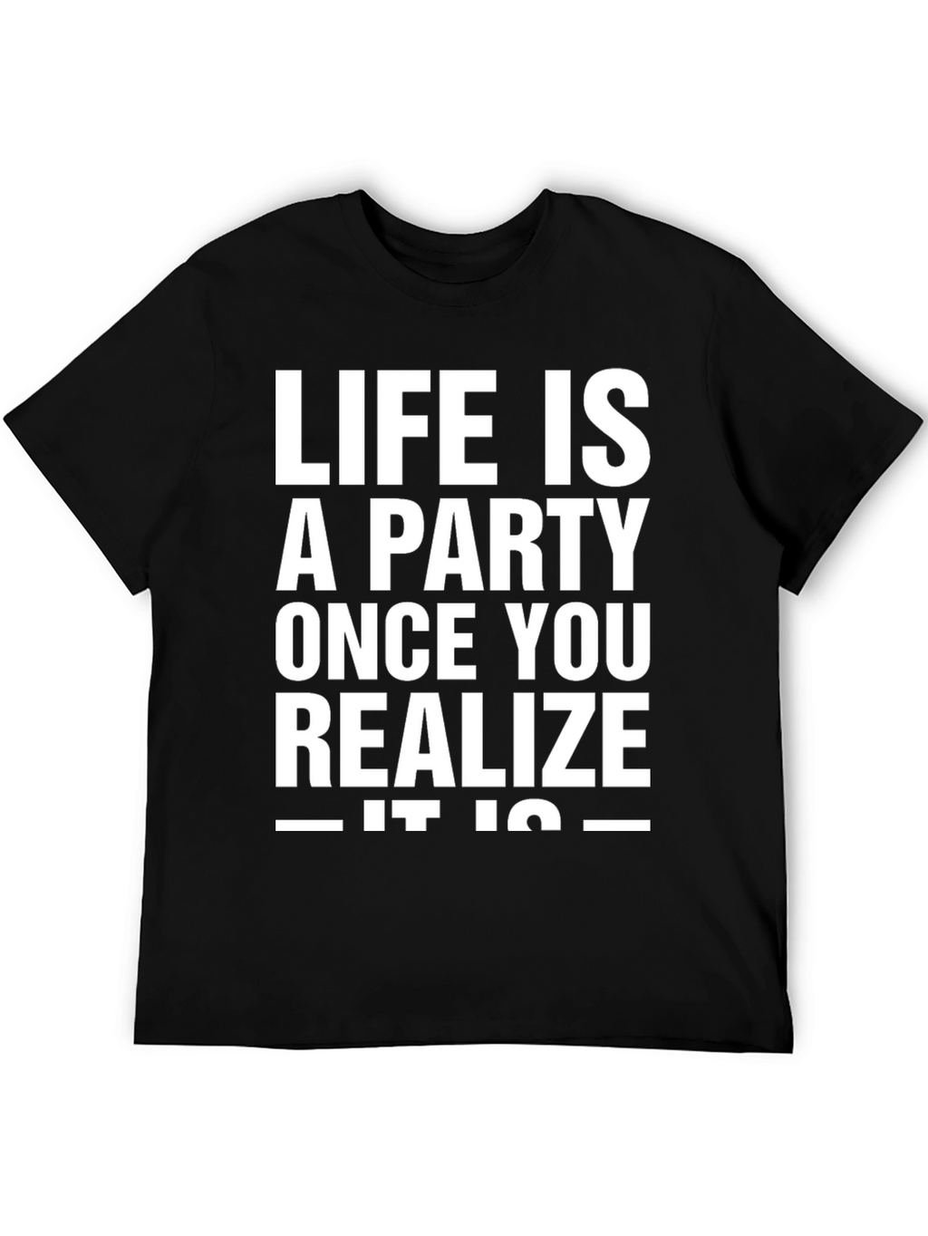 Life is a Party Graphic T-Shirt