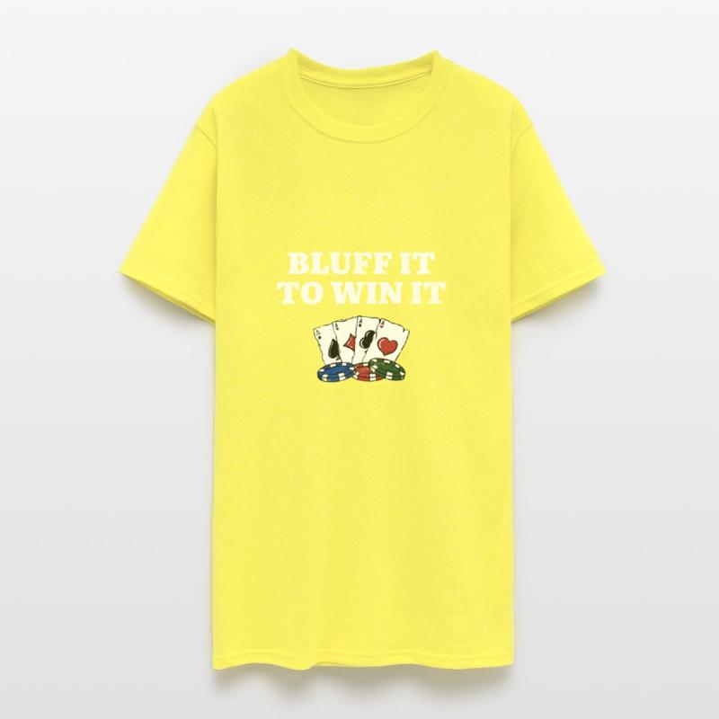 Bluff It to Win It Gambler Funny Gambling Humor