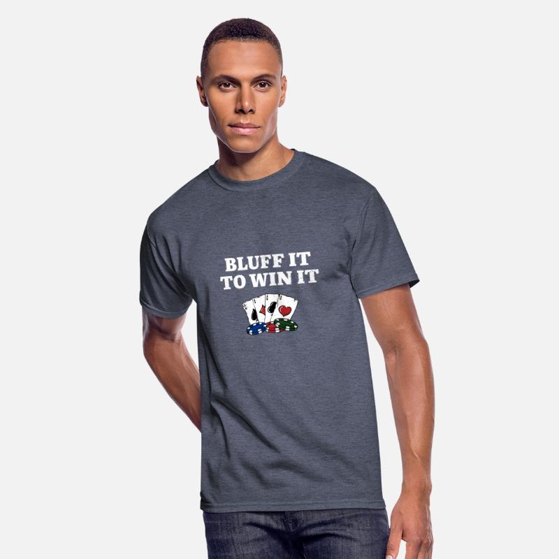 Bluff It to Win It Gambler Funny Gambling Humor