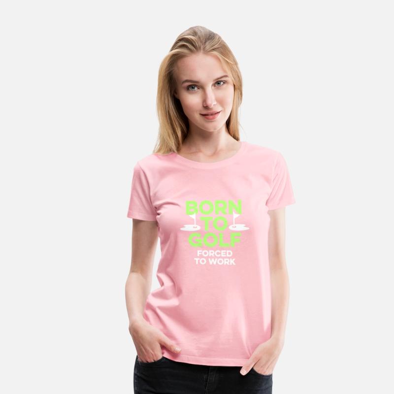 Born To Golf Forced To Work Golfer Sayings Humor
