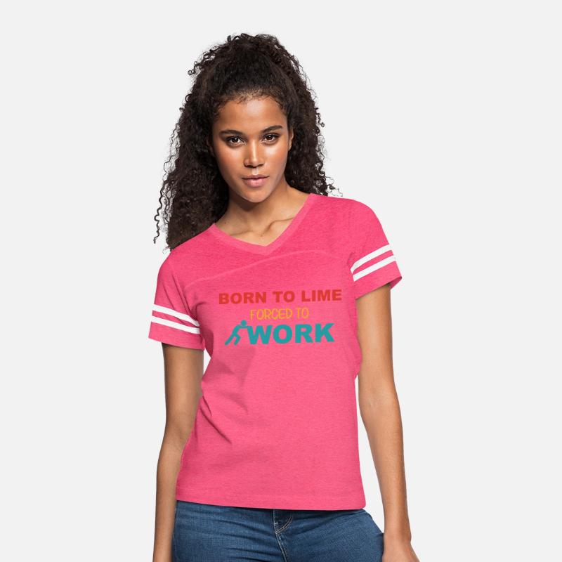 Born To Lime Forced To Work
