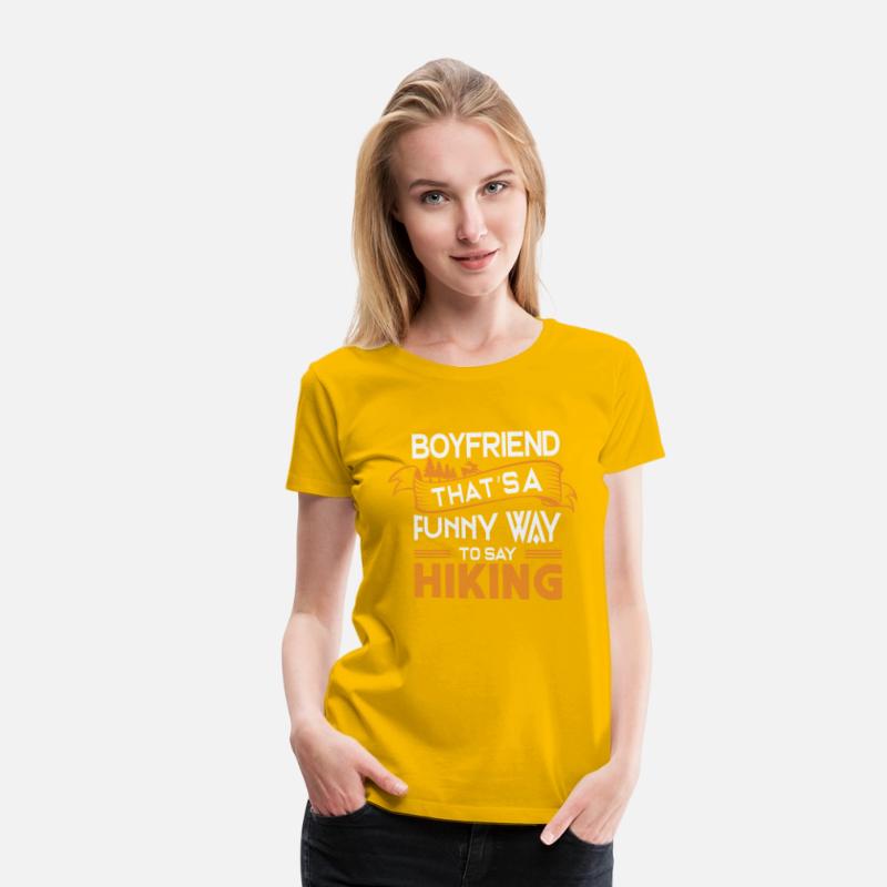 Boyfriend That s a funny way to say Hiking