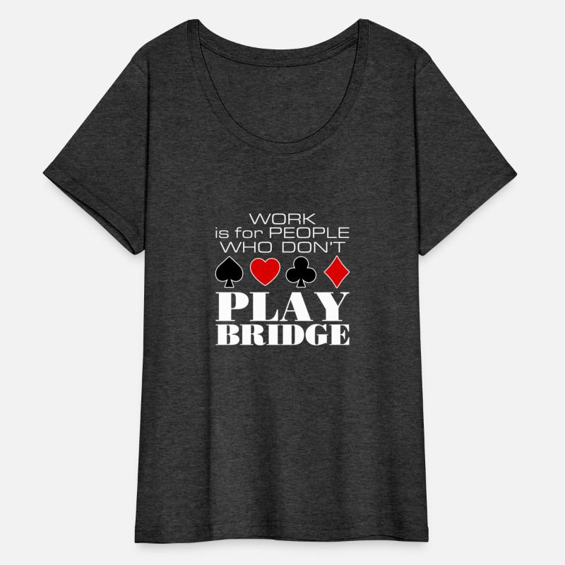 Bridge - Work For People Who Don'T Play Bridge