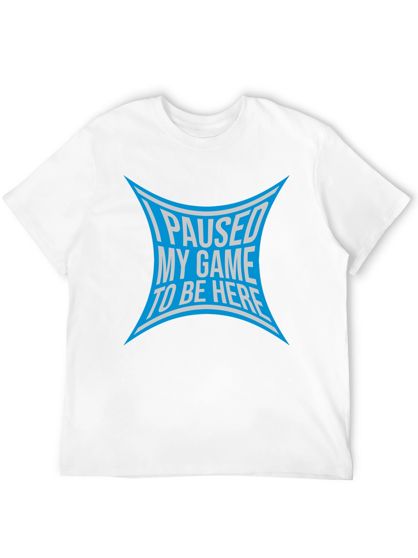 I Paused My Game T-Shirt - Gamer Apparel