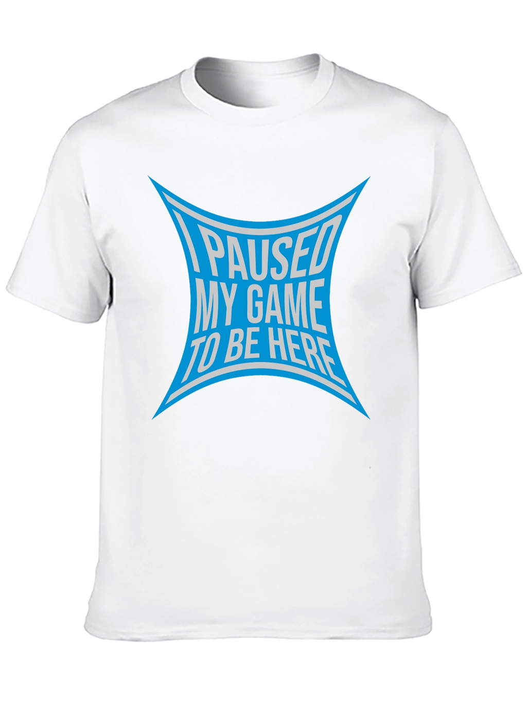 I Paused My Game T-Shirt - Gamer Apparel