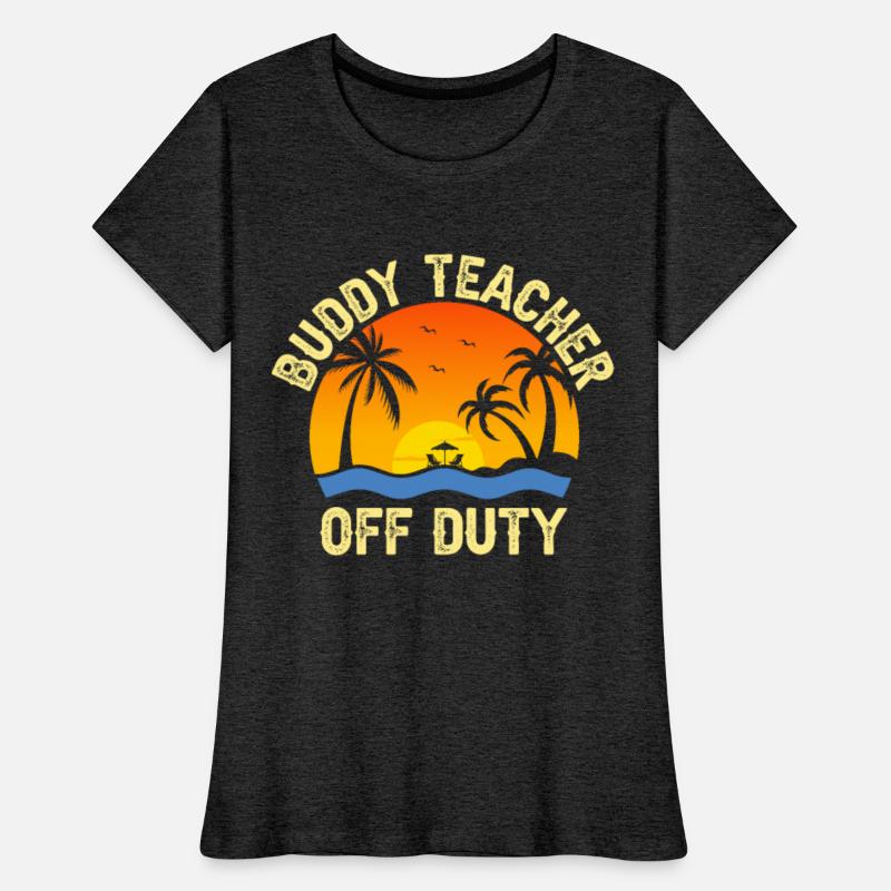 Buddy Teacher Off Duty Teacher Gifts Summer Gifts