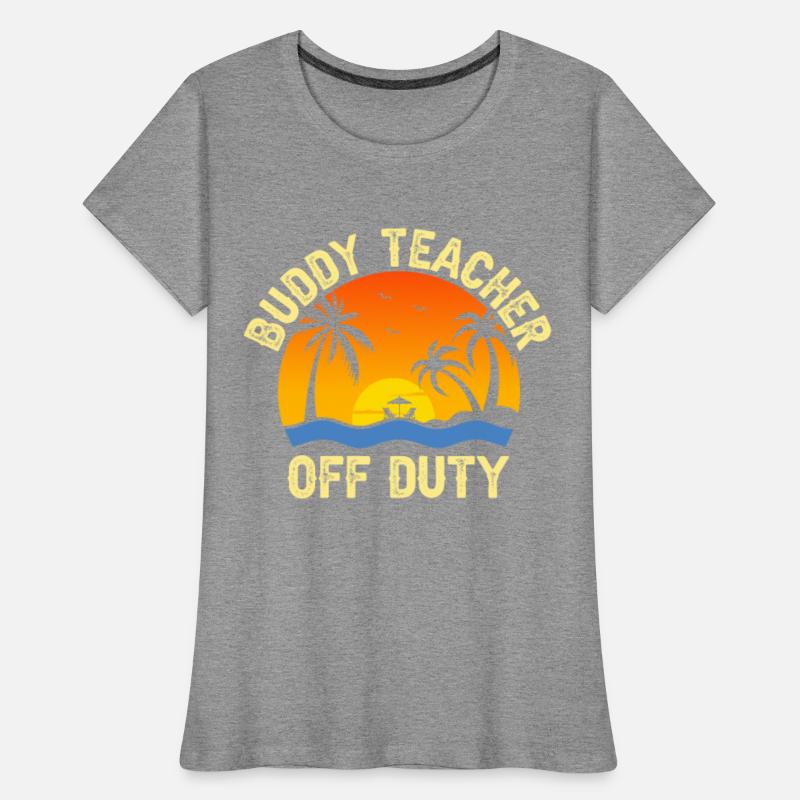 Buddy Teacher Off Duty Teacher Gifts Summer Gifts