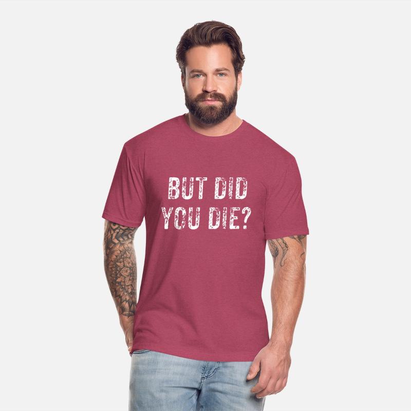 But Did You Die Gym Lifting Fitness