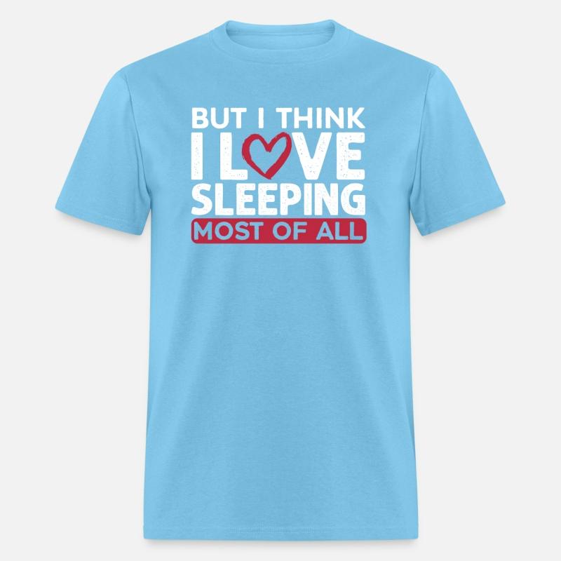 But I Think I Love Sleeping Most Of All