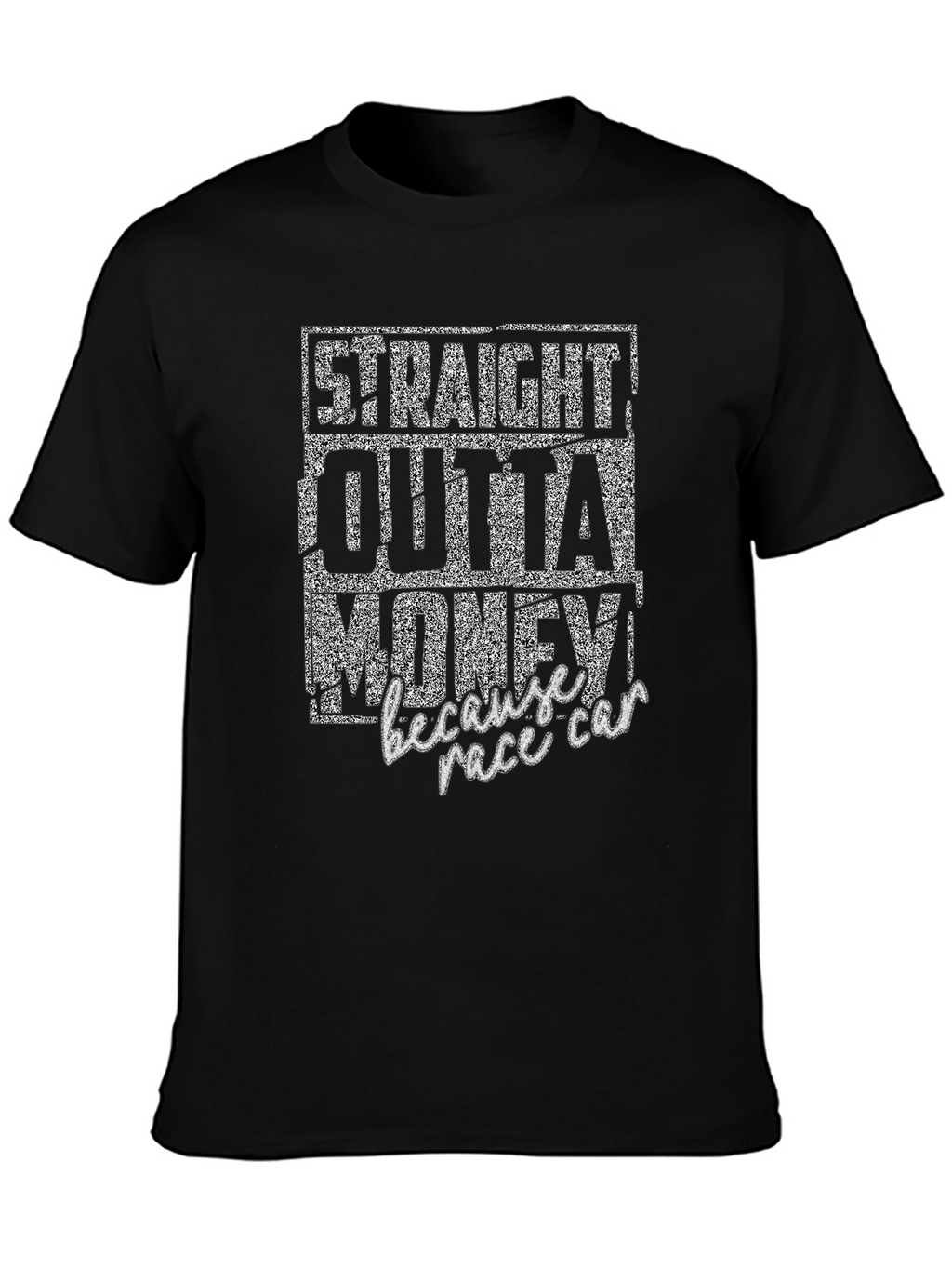 Straight Outta Money Race Car T-Shirt
