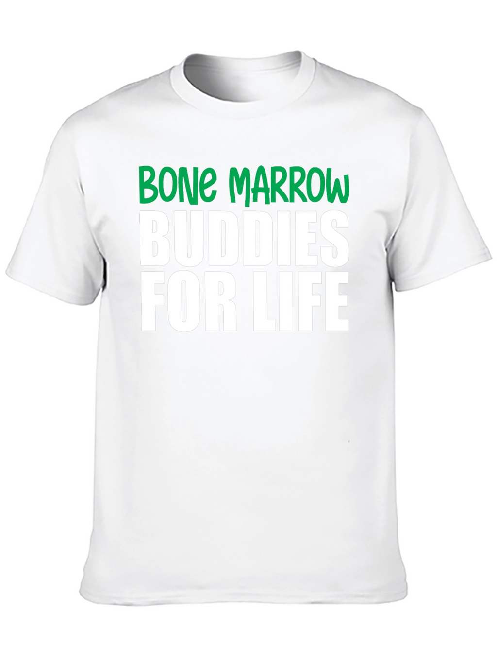 Bone Marrow Buddies for Life T-Shirt