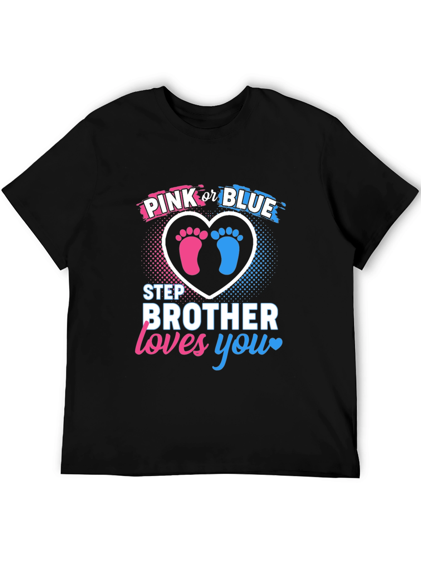 Pink or Blue Step Brother Loves You Gender Reveal T-Shirt