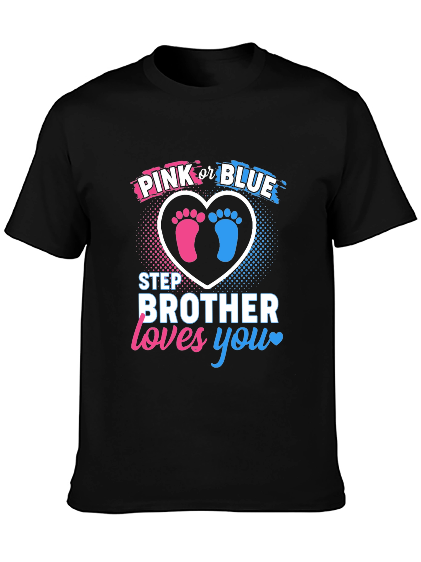 Pink or Blue Step Brother Loves You Gender Reveal T-Shirt