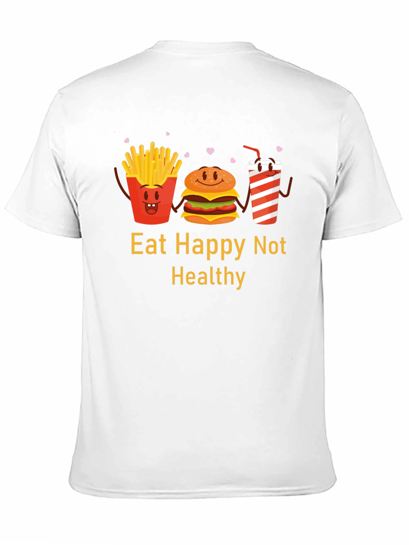 Eat Happy Not Healthy Graphic T-Shirt